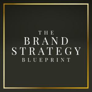 The Brand Strategy Blueprint
