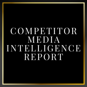 Competitor Media Intelligence Report
